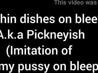 Cleaning the dishes is like eating my pussy