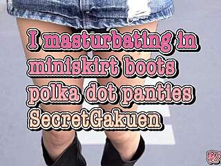 I'm masturbating in miniskirt boots polka dot panties