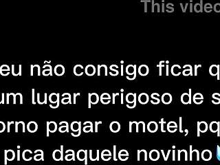 I was dancing at the gas station, met a novinho and had sex with him in the bathroom without condom, then went to the motel