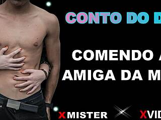 Brazilian Erotic Tale of Fucking Mom's Friend