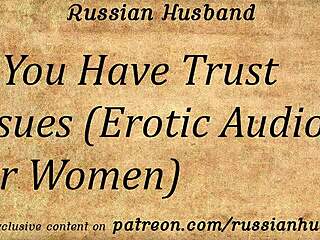do you struggle with trust issues in this erotic audio designed for women?