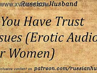 do you struggle with trust issues in this erotic audio designed for women?