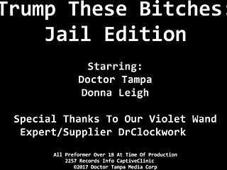 Trump Bitches in Jail Edition with Donna Leigh