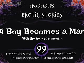 Boy BECOMES A MAN in erotic audio for hungry women eses99