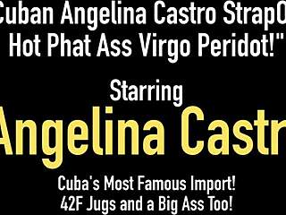 Curvy Cuban Angelina Castro Strapon Pounds Phat Ass Virgo Peridot